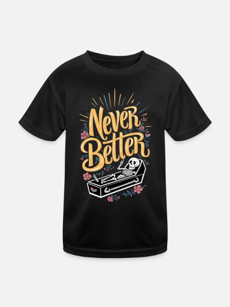 Fühlen Sie sich innerlich tot? Nie besser Skelett-Humor - Kinder Funktions-T-Shirt - Schwarz - Vorne