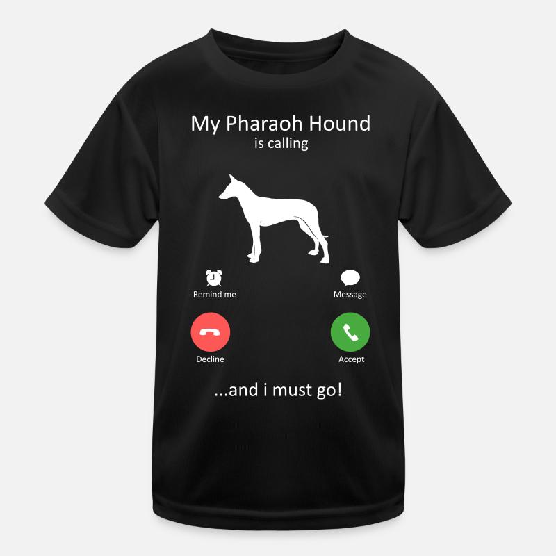 My Pharaoh Hound Is Calling And I Must Go Dog Gift Kids Functional T-Shirt