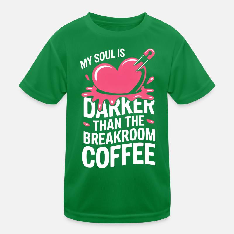 Dunkler als Kaffee im Pausenraum Kinder Funktions-T-Shirt