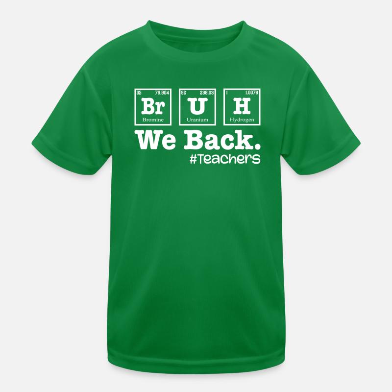 Bruh We Back To School - Table Elements Lehrer Kinder Funktions-T-Shirt