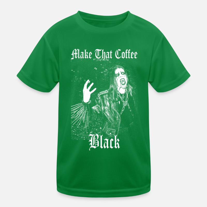 Make That Coffee Black Funny Sayings Meme Kids Functional T-Shirt