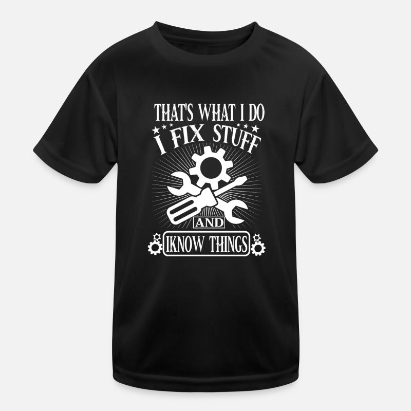 C’est ce que je fais, je répare des choses et je sais des choses T-shirt sport Enfant