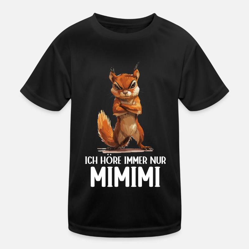 Eichhörnchen Baumhörnchen Ich höre immer Mimimi - Kinder Funktions-T-Shirt - Schwarz