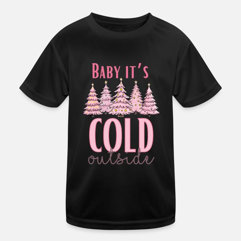 Baby it’s cold outside Kinder Funktions-T-Shirt