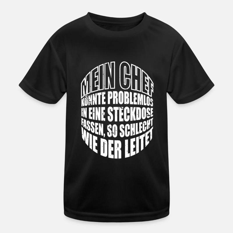 Mein Chef könnte problemlos in einer Steckdose... Kinder Funktions-T-Shirt
