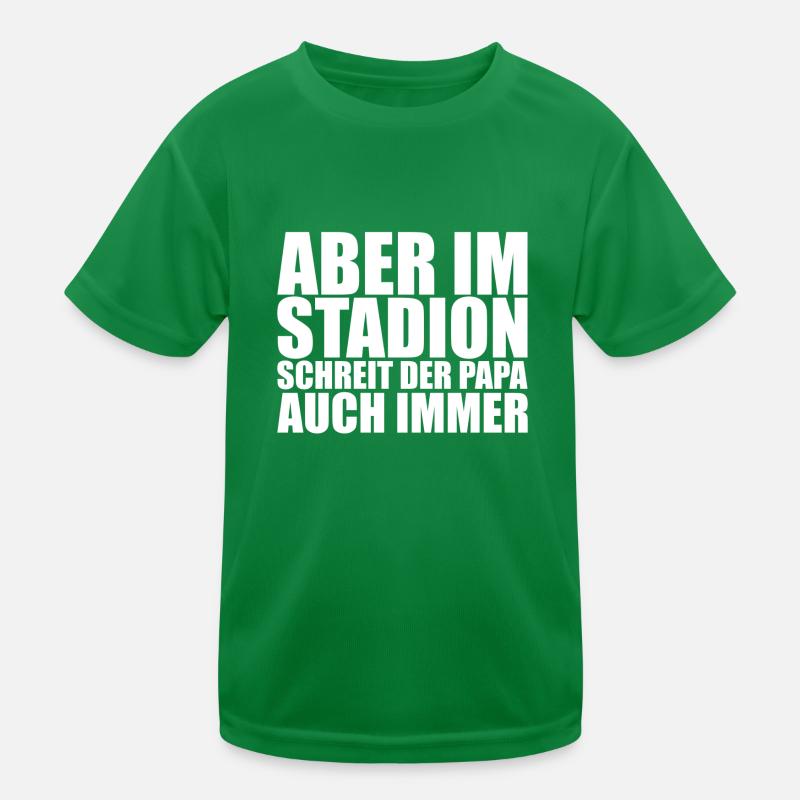 ABER IM STADION PAPA Kinder Funktions-T-Shirt