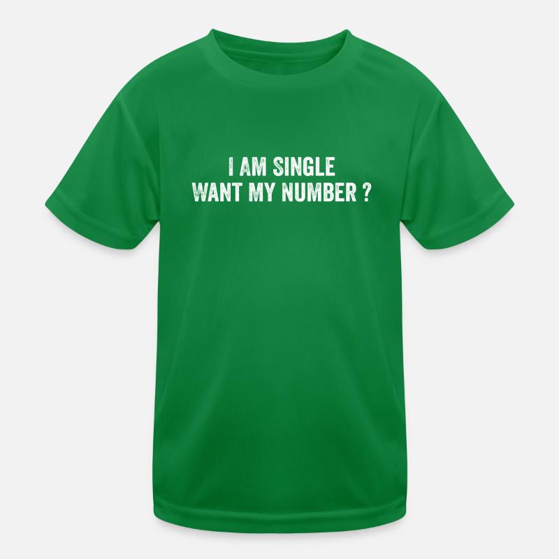 I Am Single Want My Number | Funny Kids Functional T-Shirt