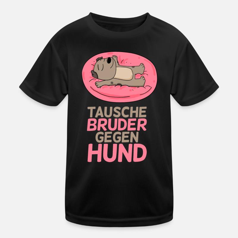 Tausche Bruder gegen Hund Kinder Funktions-T-Shirt