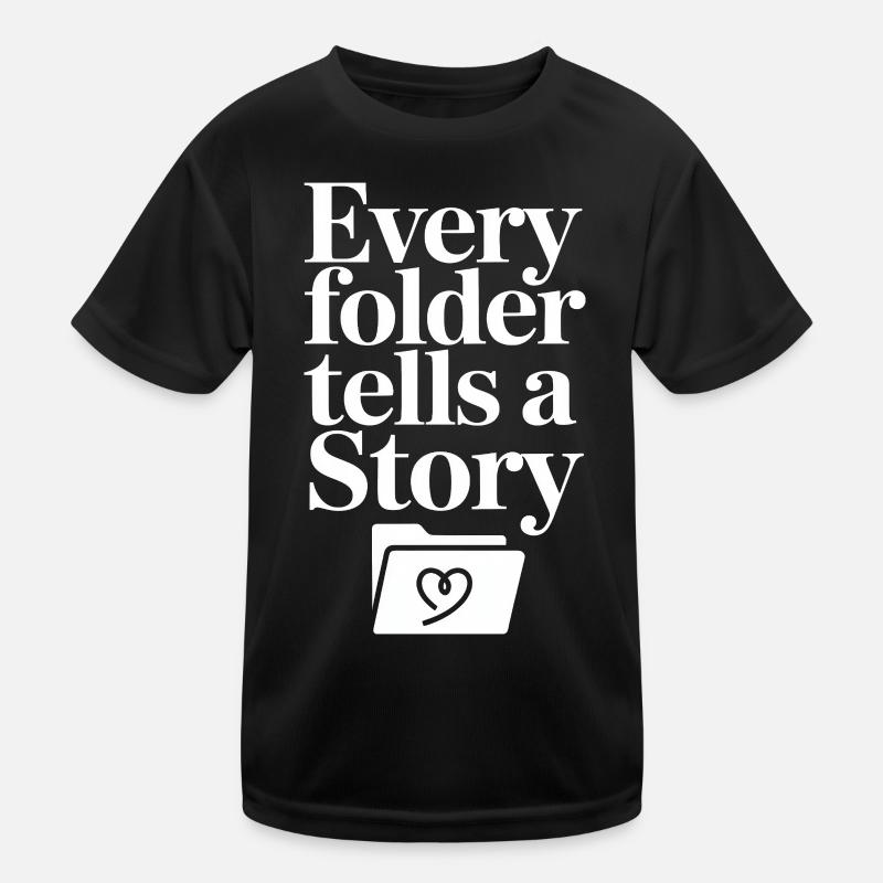 Jeder Ordner erzählt eine Geschichte Kinder Funktions-T-Shirt