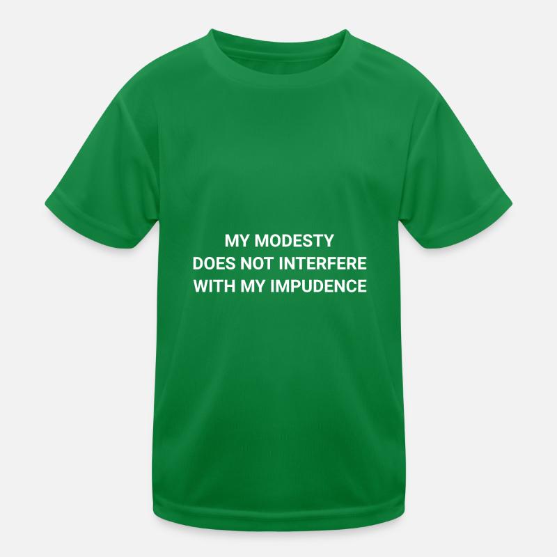 My Modesty Does Not Interfere With My Impudence Kids Functional T-Shirt