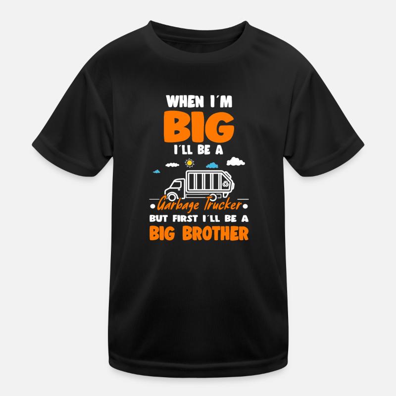 When I'm Big I'll Be An Garbage Trucker But First Kinder Funktions-T-Shirt