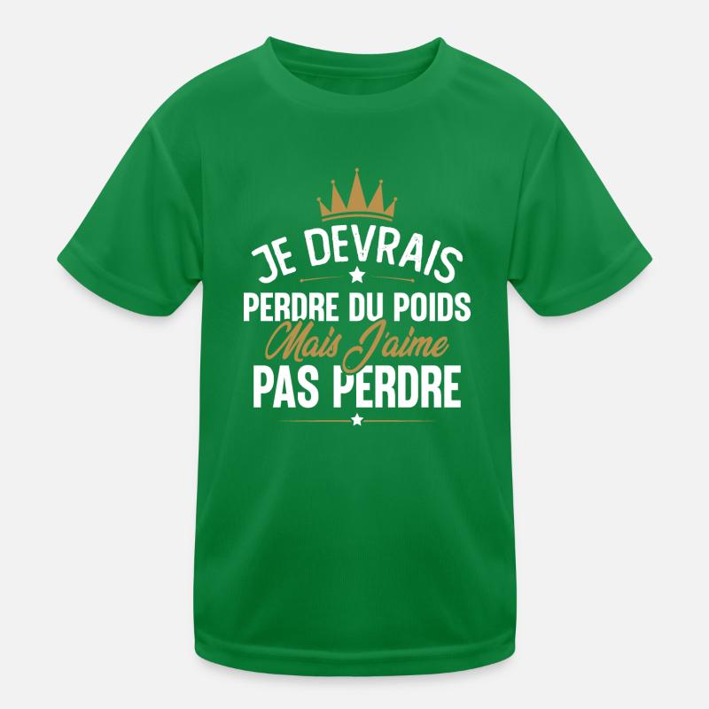 Je devrais perdre du poids mais j'aime pas perdre T-shirt sport Enfant