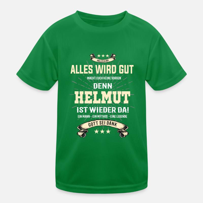 Alles wird gut denn Helmut ist da! Cooles T-Shirt Kinder Funktions-T-Shirt