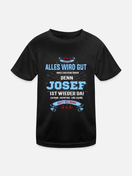 Alles wird gut denn Josef ist da! Cooles T-Shirt - Kinder Funktions-T-Shirt - Schwarz - Vorne