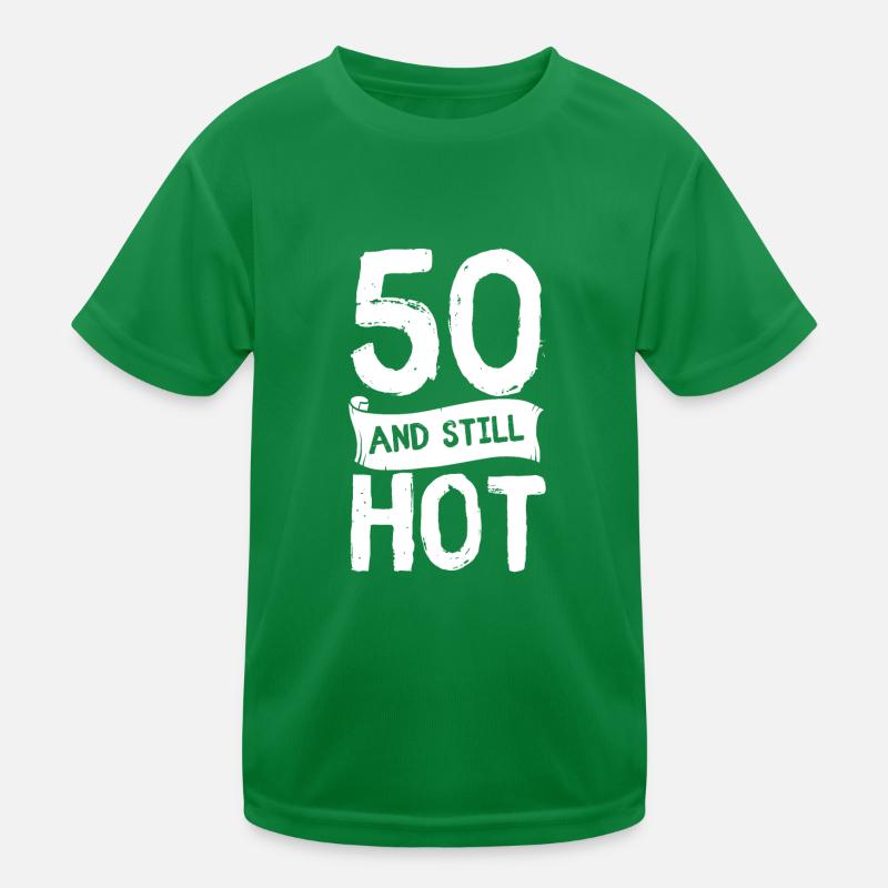 50s Birthday 50 years Fifty Hot Gift Kids Functional T-Shirt