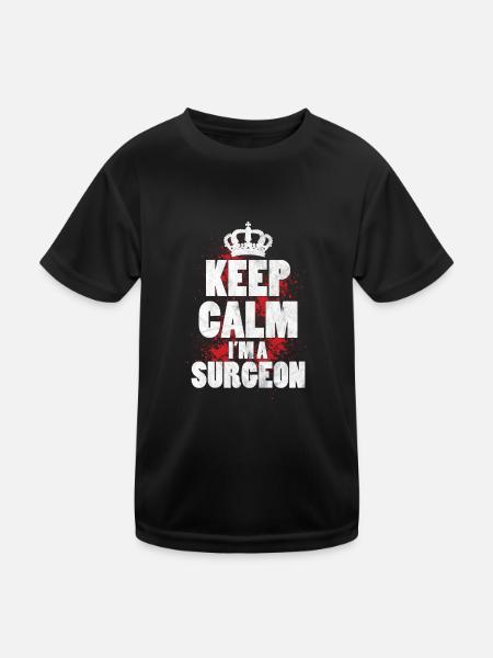 Keep Calm I'm A Surgeon Medicine Hospital Job Gift - Kids Functional T-Shirt - black - Front
