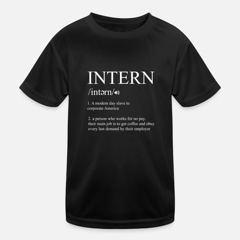 Intern Definition Internship Job Assistant Gift Kids Functional T-Shirt