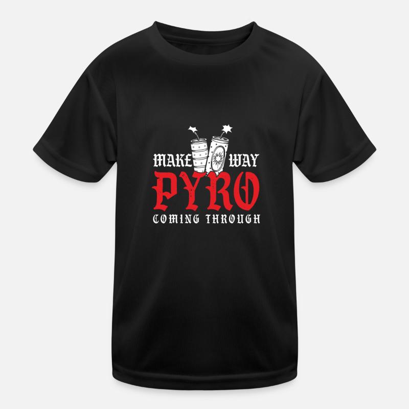 Make Way Pyro Coming Through Pyrotechnician Gift Kids Functional T-Shirt