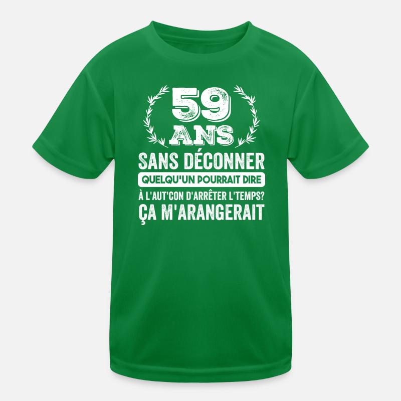 59 Ans Sans Déconner Cadeau D'anniversaire 59ans T-shirt sport Enfant
