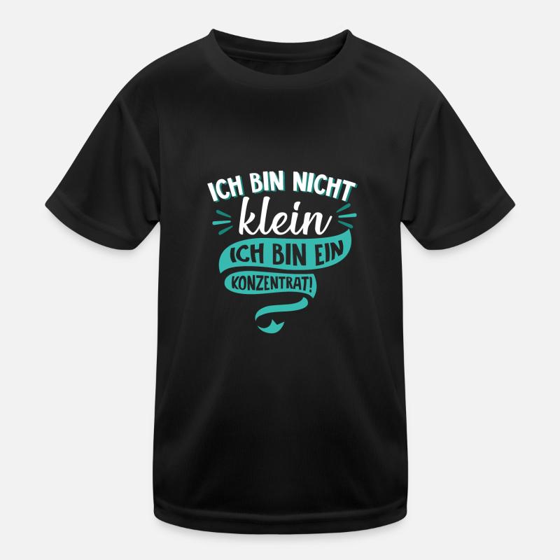 Ich bin nicht klein Ich bin ein Konzentrat Spruch - Kinder Funktions-T-Shirt - Schwarz