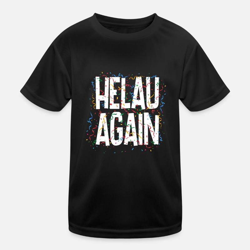 Helau Again - Karneval Düsseldorf Kinder Funktions-T-Shirt