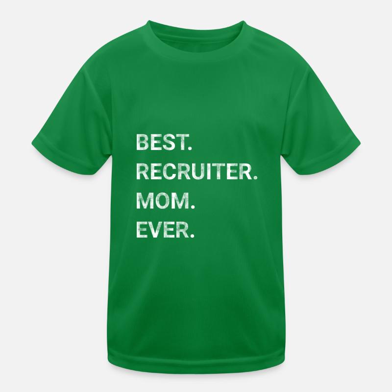 Best Recruiter Mom Ever Kids Functional T-Shirt