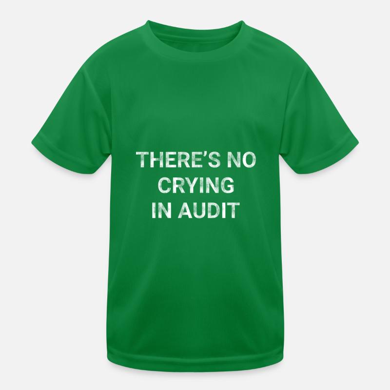 There s No Crying In Audit Kids Functional T-Shirt