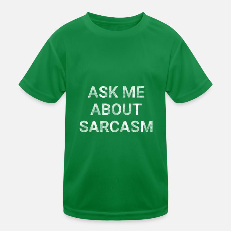 Ask me about Sarcasm Kids Functional T-Shirt