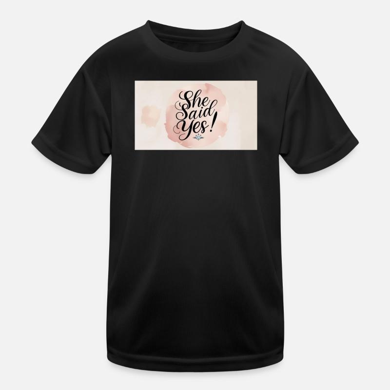 Sie sagte Ja – Verlobungsfeier Stil Kinder Funktions-T-Shirt