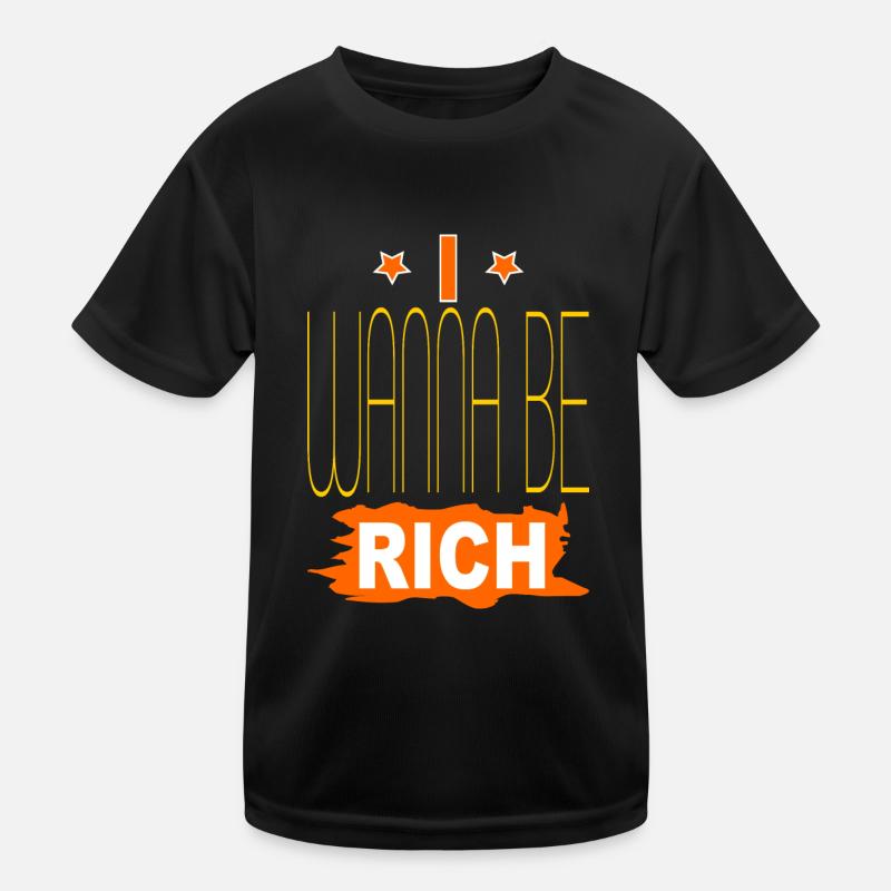 Ich will reich sein Kinder Funktions-T-Shirt