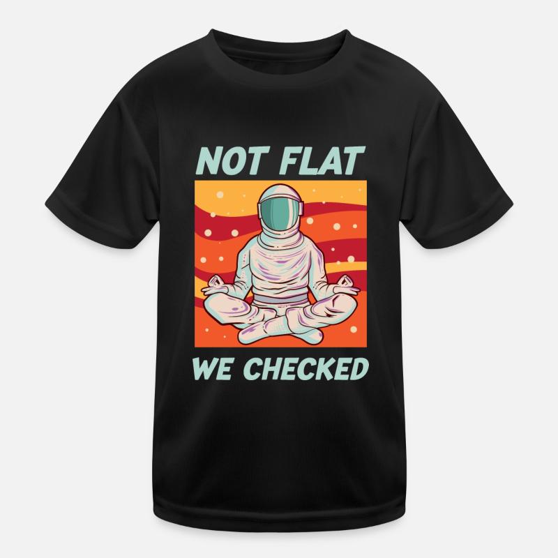 Not Flat We Checked Funny Anti Flat Earth Kinder Funktions-T-Shirt