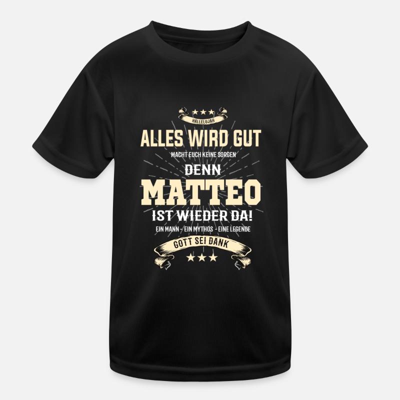 alles wird gut denn Matteo Ist da T-Shirt Kinder Funktions-T-Shirt