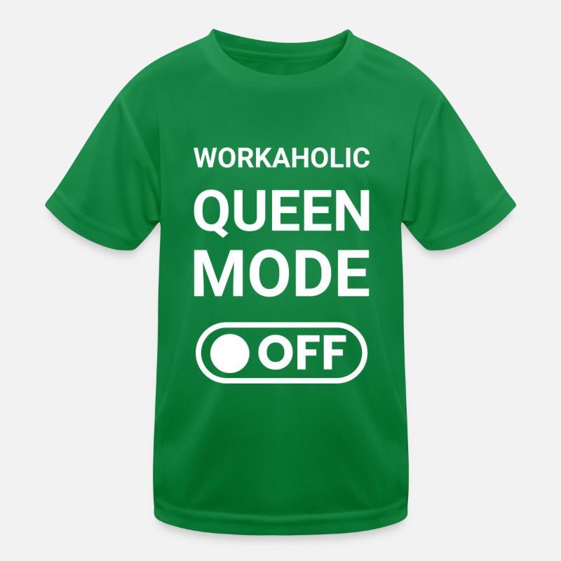 Workaholic Queen Mode OFF Kids Functional T-Shirt