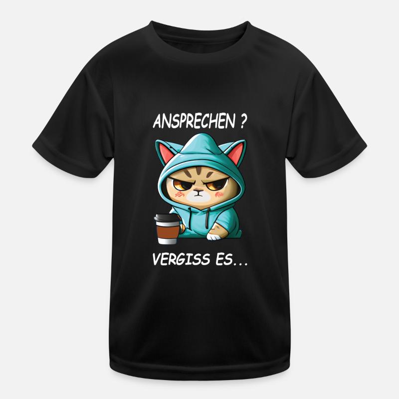 Ansprechen - Vergiss es Kaffee Spruch Katzen Kinder Funktions-T-Shirt