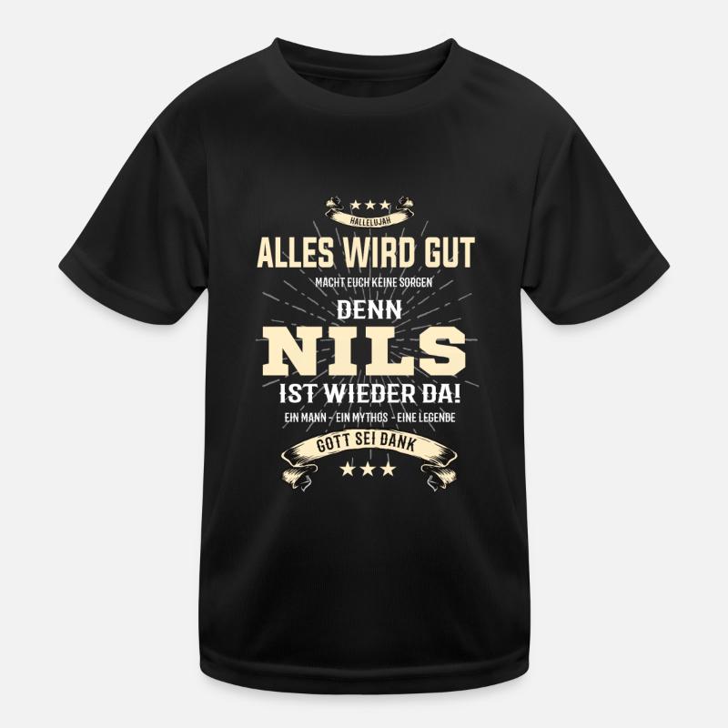 Alles wird gut denn Nils Ist da T-Shirt Kinder Funktions-T-Shirt