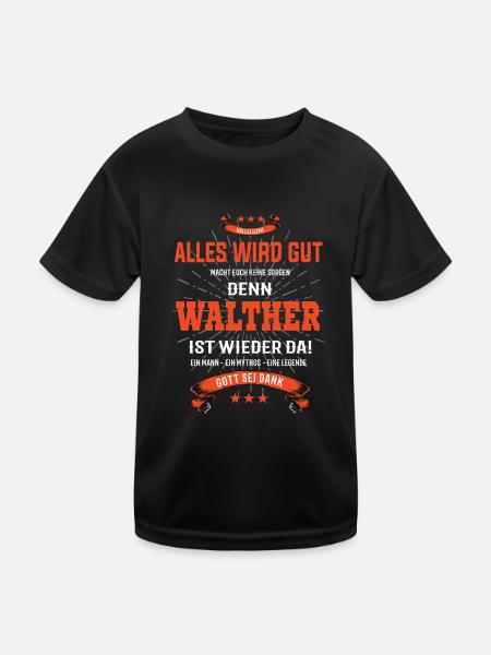 Alles wird gut denn Walther Ist da Outfit - Kinder Funktions-T-Shirt - Schwarz - Vorne