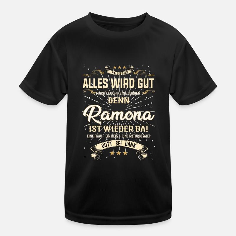 Alles wird gut denn Ramona Ist da Outfit Kinder Funktions-T-Shirt