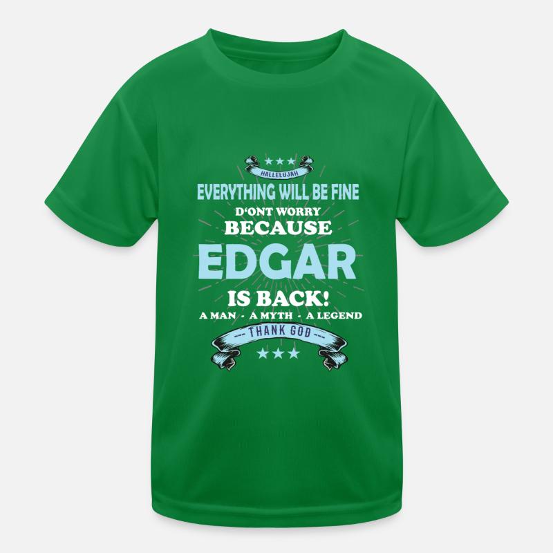 Everything will be fine Edgar Is back Kinder Funktions-T-Shirt