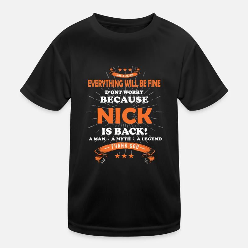 Everything will be fine Nick Is back Kids Functional T-Shirt