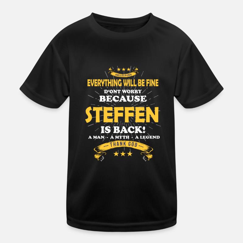 Everything will be fine Steffen Is back Kinder Funktions-T-Shirt