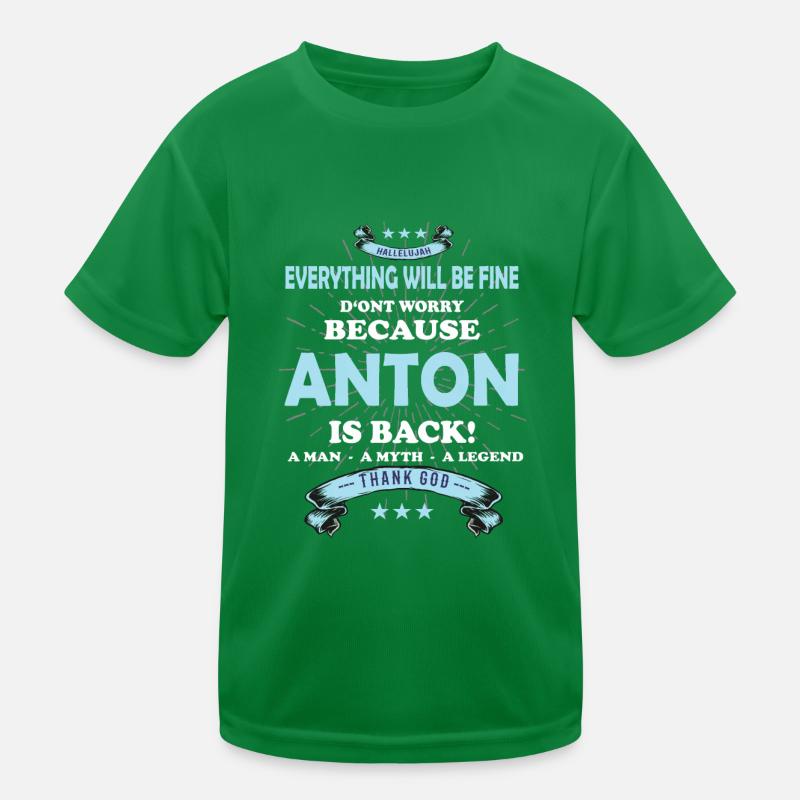 Everything will be fine Anton Is back Kinder Funktions-T-Shirt