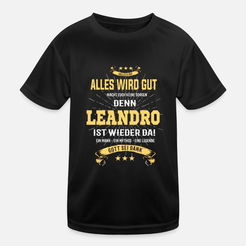 Alles wird gut denn Leandro Ist da Outfit Kinder Funktions-T-Shirt