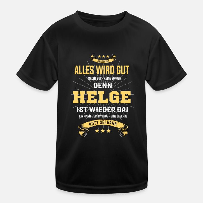 Alles wird gut denn Helge Ist da Outfit Kinder Funktions-T-Shirt