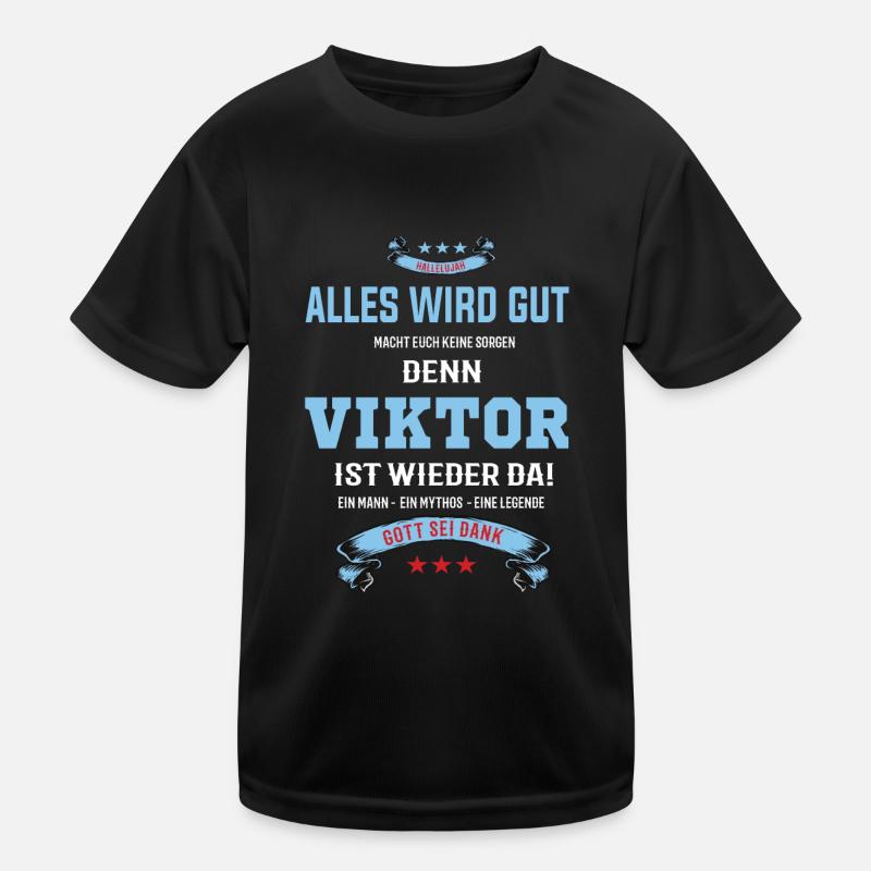 Alles wird gut denn Viktor Ist da Outfit Kinder Funktions-T-Shirt