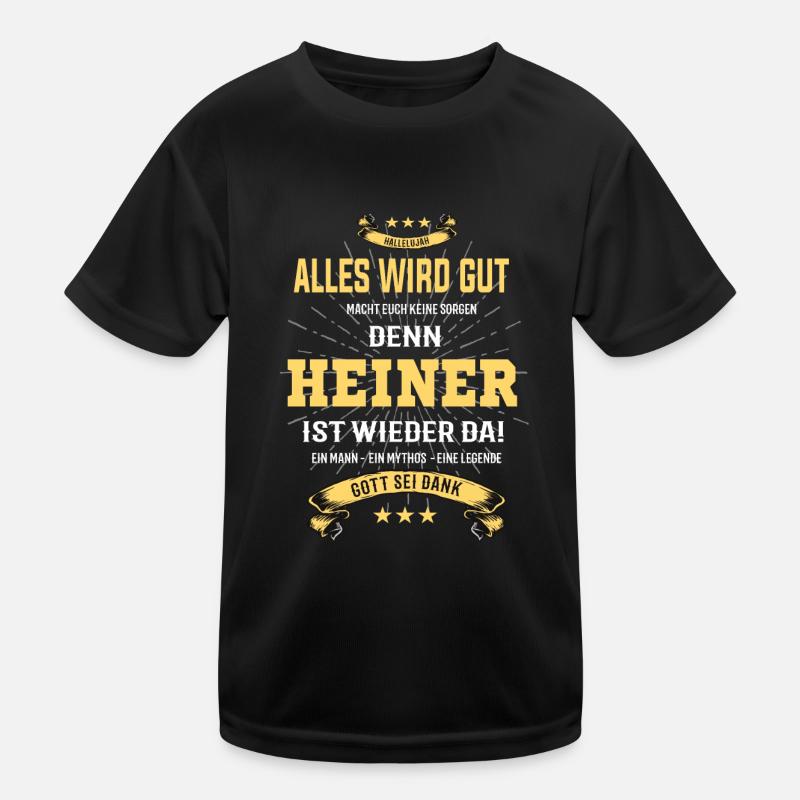 Alles wird gut denn Heiner Ist da Outfit Kinder Funktions-T-Shirt