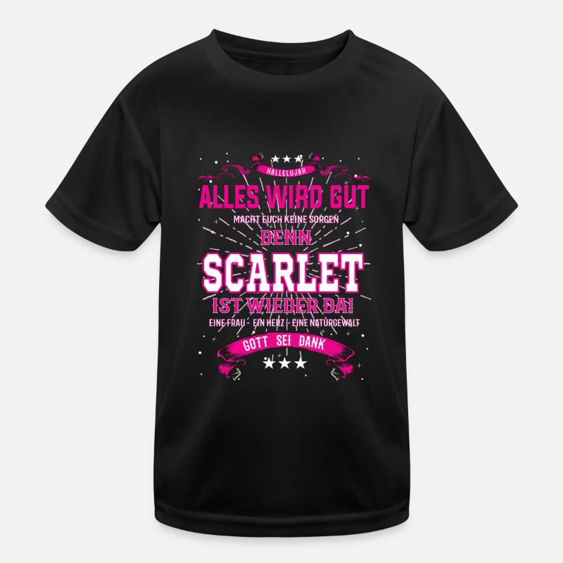 Everything Will Be Alright 'Cause Scarlett Is Here Outfit Kids Functional T-Shirt