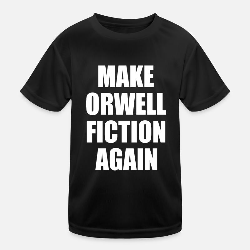 make orwell fiction again Kinder Funktions-T-Shirt