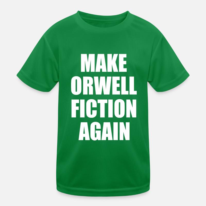 make orwell fiction again Kinder Funktions-T-Shirt