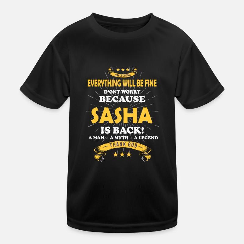 Everything will be fine Sasha Is back Kinder Funktions-T-Shirt