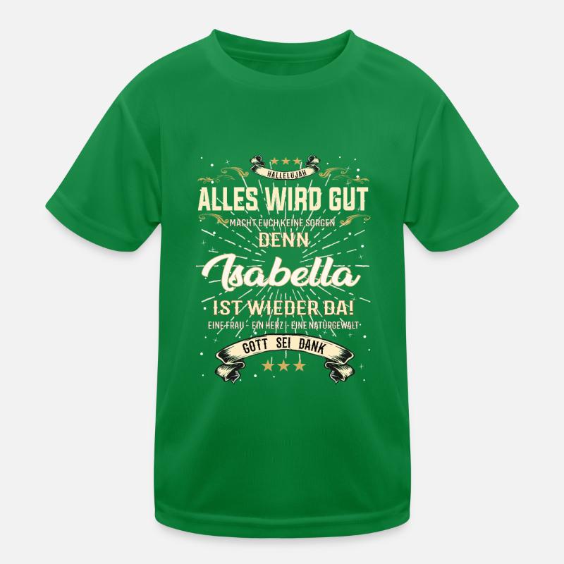Alles wird gut denn Isabella Ist da Outfit Kinder Funktions-T-Shirt